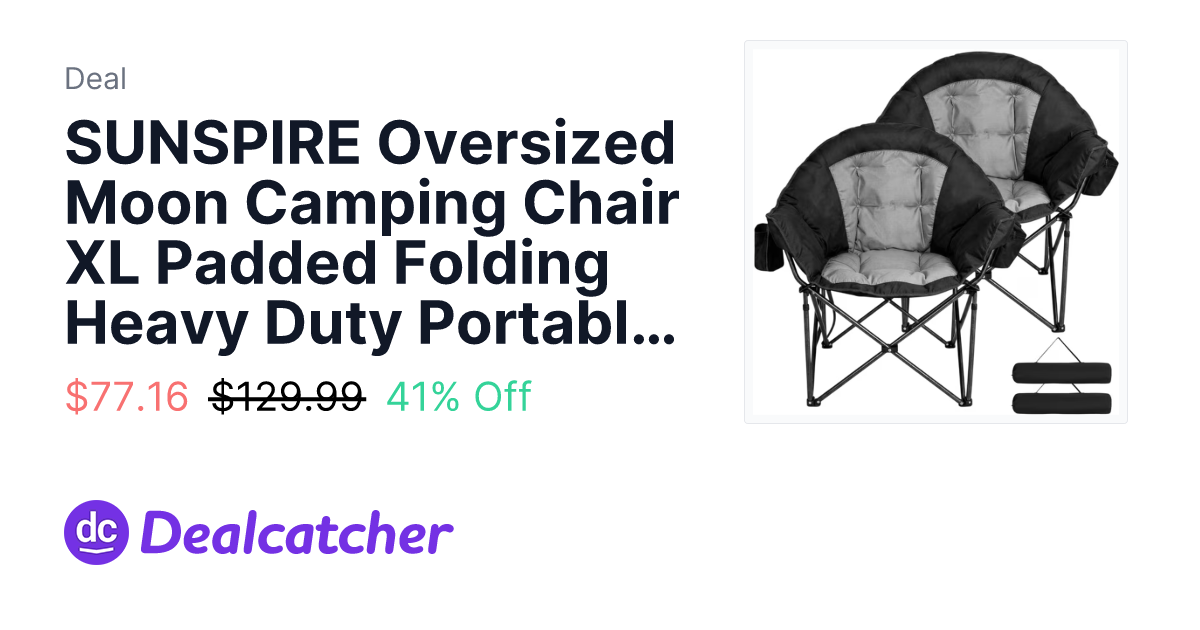 Walmart - SUNSPIRE Oversized Moon Camping Chair XL Padded Folding Heavy Duty Portable with Cup Holder Side Pocket 2-Pack $77.16