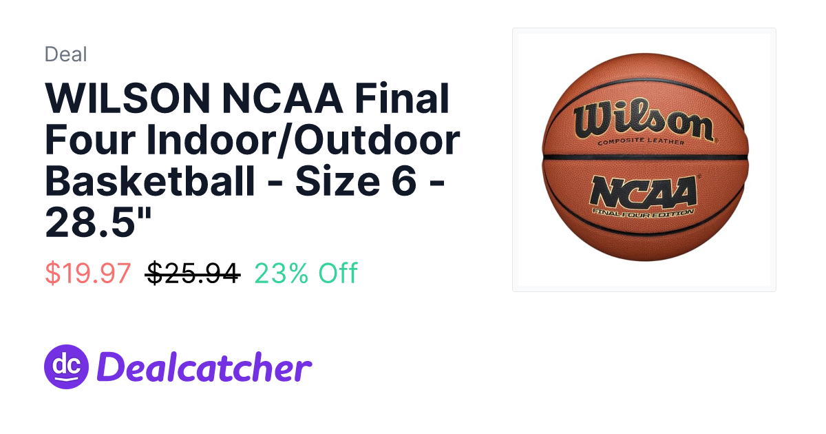 Amazon - WILSON NCAA Final Four Indoor/Outdoor Basketball - Size 6 - 28.5" $19.97