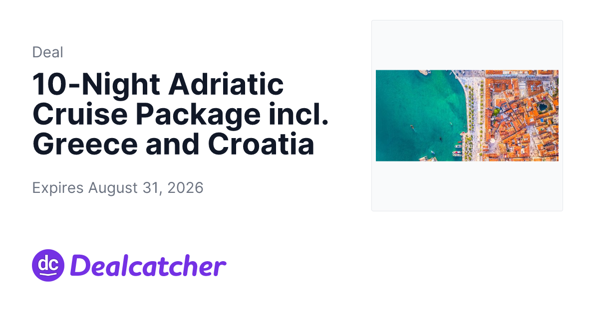 Travelzoo - 10-Night Adriatic Cruise Package incl. Greece and Croatia