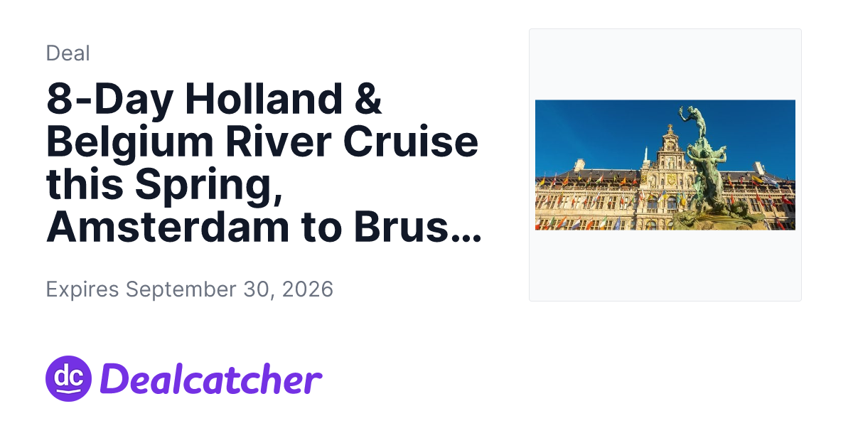 Travelzoo - 8-Day Holland & Belgium River Cruise this Spring, Amsterdam to Brussels