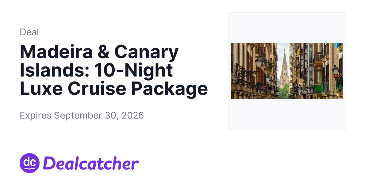 Travelzoo - Madeira & Canary Islands: 10-Night Luxe Cruise Package