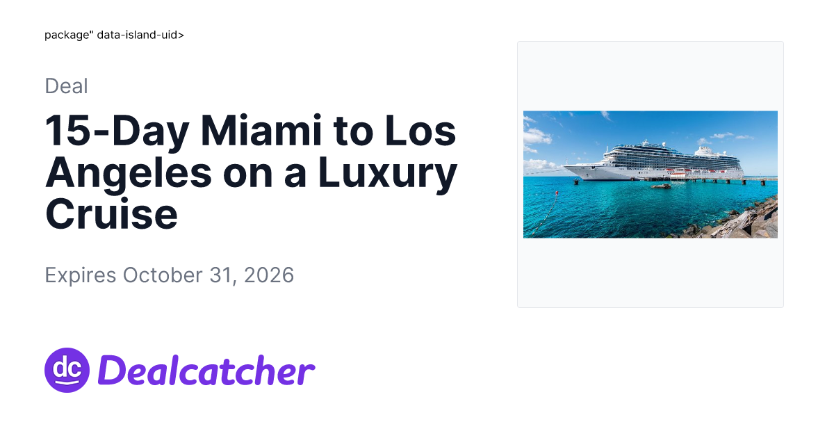 Travelzoo - 15-Day Miami to Los Angeles on a Luxury Cruise