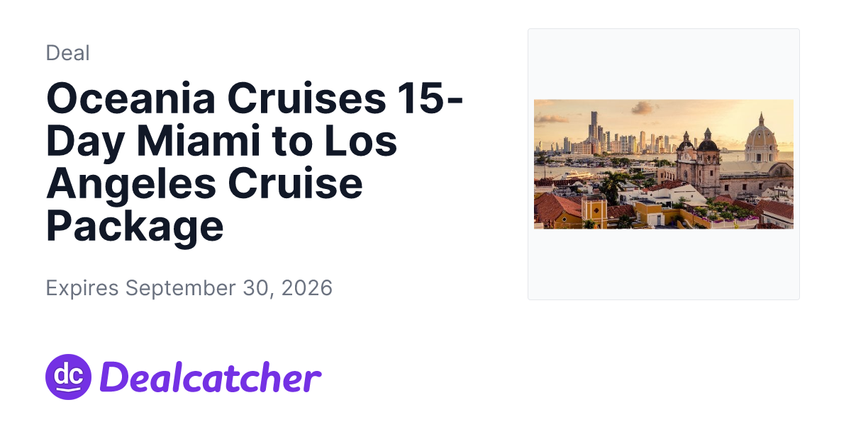 Travelzoo - Oceania Cruises 15-Day Miami to Los Angeles Cruise Package