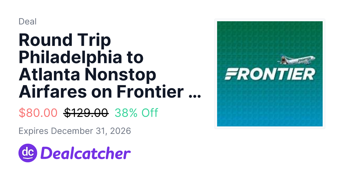 Frontier Airlines - Round Trip Philadelphia to Atlanta Nonstop Airfares on Frontier Airlines $80.00