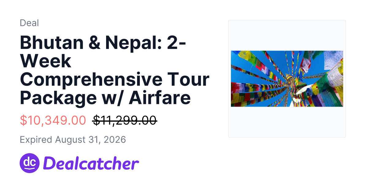 Travelzoo - Bhutan & Nepal: 2-Week Comprehensive Tour Package w/ Airfare $10,349.00