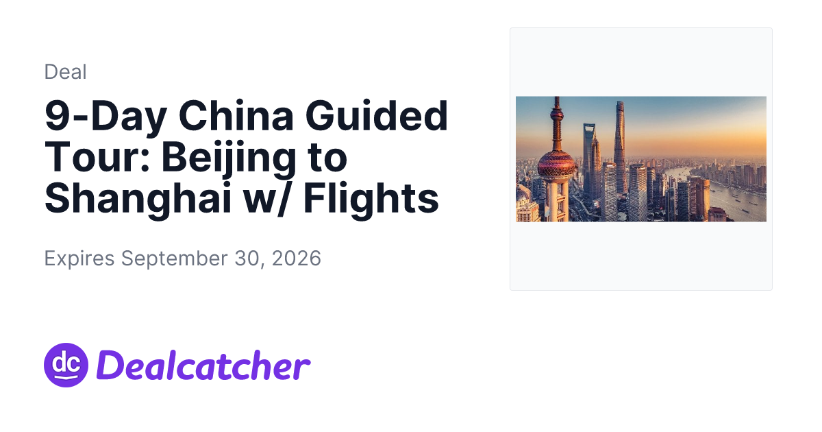 Travelzoo - 9-Day China Guided Tour: Beijing to Shanghai w/ Flights