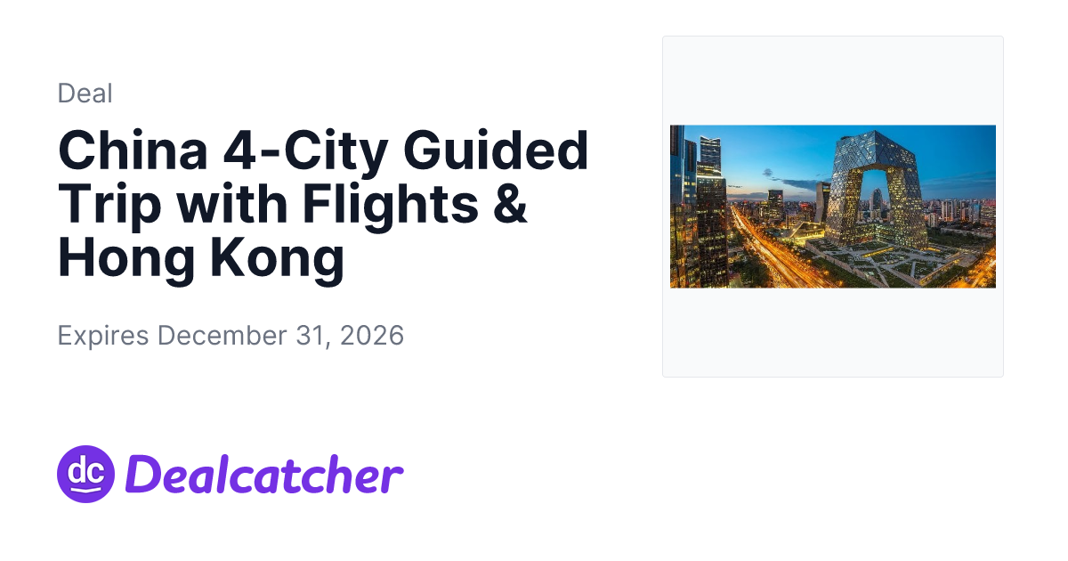 Travelzoo - China 4-City Guided Trip with Flights & Hong Kong