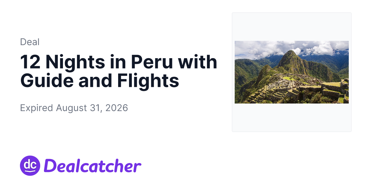 Travelzoo - 12 Nights in Peru with Guide and Flights
