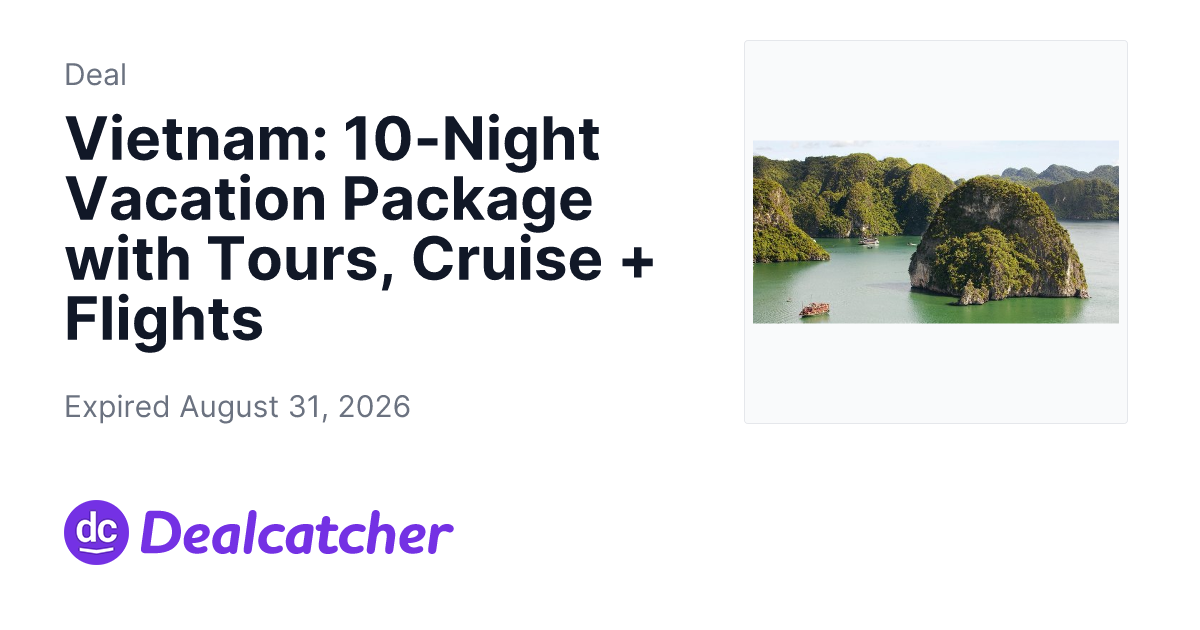 Travelzoo - Vietnam: 10-Night Vacation Package with Tours, Cruise + Flights