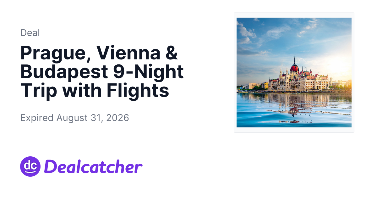 Travelzoo - Prague, Vienna & Budapest 9-Night Trip with Flights